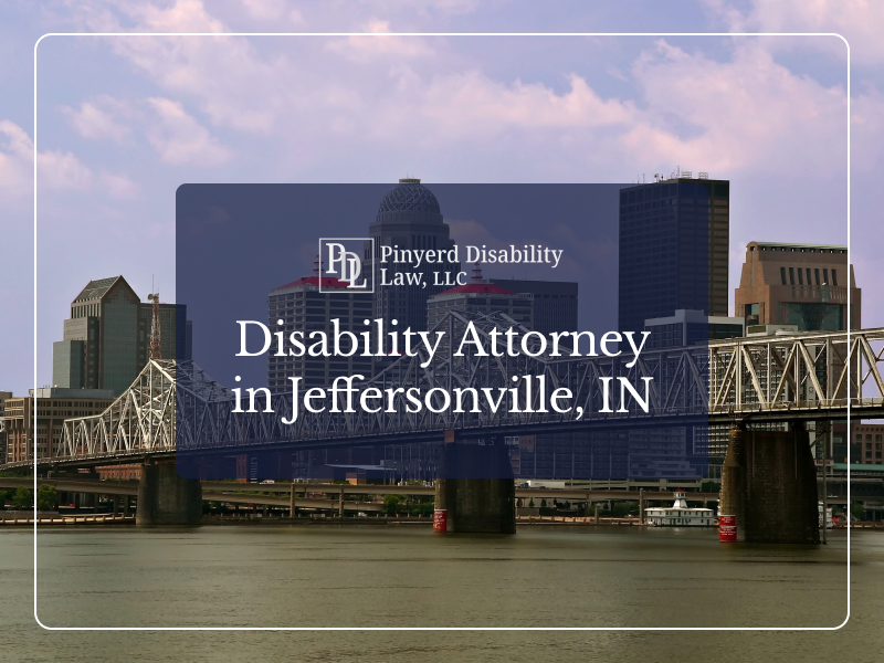 Disability Attorney in Jeffersonville, IN