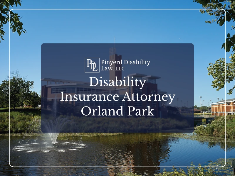 Orland Park, Illinois pond and fountain with the Pinyerd Disability Law logo and the words Disability Insurance Attorney Orland Park