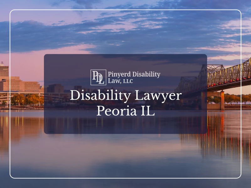 Disability Lawyer Peoria IL