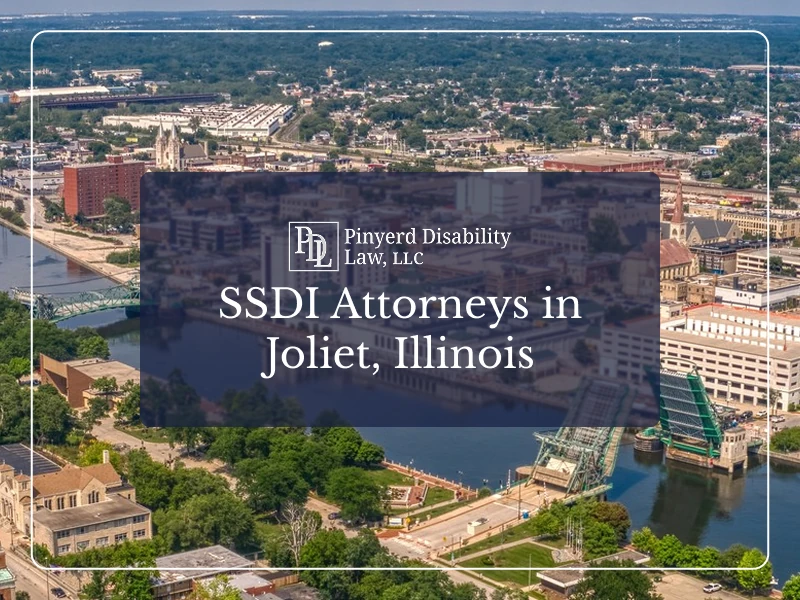 SSDI Attorneys in Joliet IL